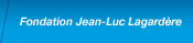Membre de Fondation Jean-Luc Lagard�re